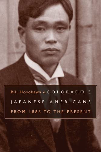 colorado's Japanese Americans: From 1886 to the Present
