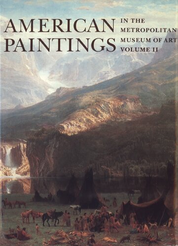 American paintings in the Metropolitan museum of art. 2, A catalogue of works by artists born between 1816 and 1945