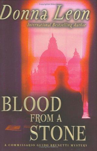 Blood from a Stone: A Commissario Guido Brunetti Mystery (The Commissario Guido Brunetti Mysteries, 14)