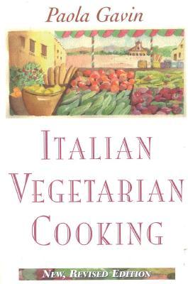 Italian Vegetarian Cooking, New, Revised, and Expanded Edition