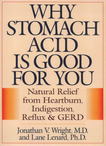 Why Stomach Acid Is Good for You