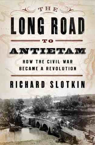 The Long Road to Antietam