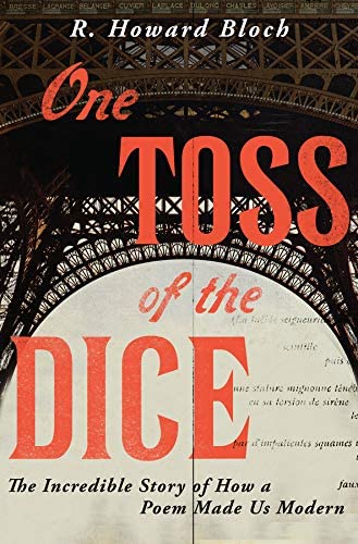 One Toss of the Dice: The Incredible Story of How a Poem Made Us Modern