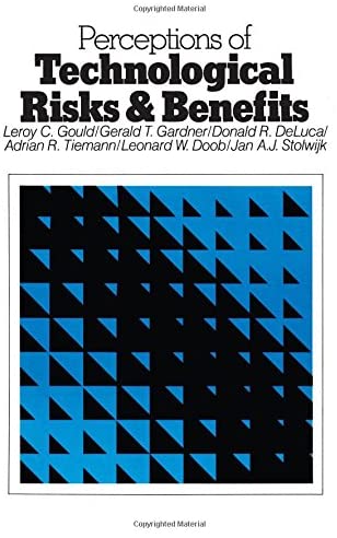 Perceptions of Technological Risks and Benefits