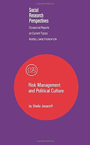 Risk Management and Political Culture (Volume 12) (Social Research Perspectives)