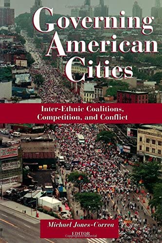 Governing American Cities: Inter-Ethnic Coalitions, Competition, and Conflict