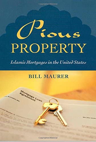 Pious Property: Islamic Mortgages in the United States