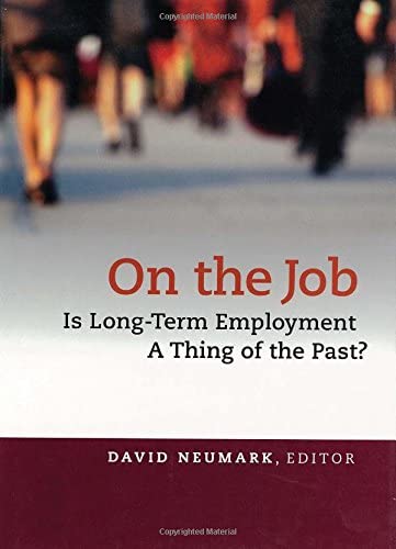 On the Job : Is Long-Term Employment a Thing of the Past?