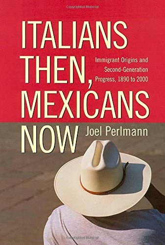 Italians Then, Mexicans Now: Immigrant Origins and the Second-Generation Progress, 1890-2000