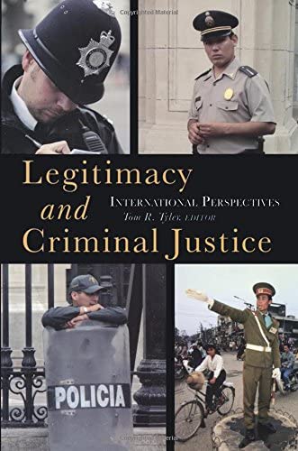 Legitimacy and Criminal Justice: An International Perspective