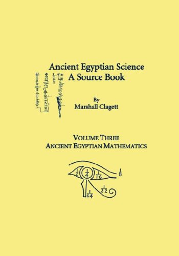 Ancient Egyptian Science, A Source Book. Volume Three