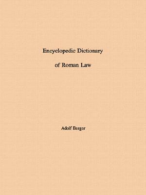 Encyclopedic Dictionary of Roman Law (Transaction of the American Philosophical Society) (Transaction of the American Philosophical Society)