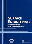 Surface Engineering for Corrosion and Wear Resistance