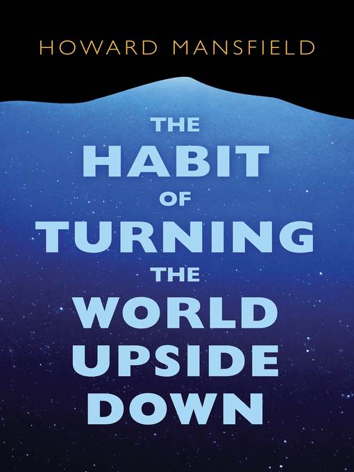 The Habit of Turning the World Upside Down