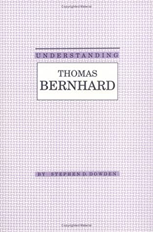 Understanding Thomas Bernhard