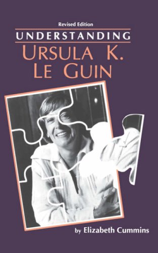 Understanding Ursula K. Le Guin (Rev)