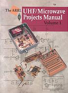 The ARRL UHF/microwave projects manual