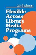 Flexible Access Library Media Programs