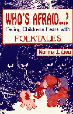 Who's Afraid...? Facing Children's Fears with Folktales