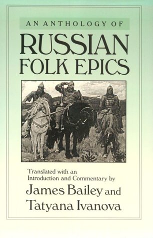 An Anthology of Russian Folk Epics