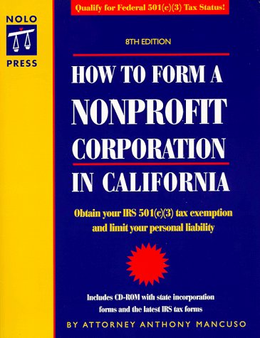 How to Form a Nonprofit Corporation in California [With CDROM]