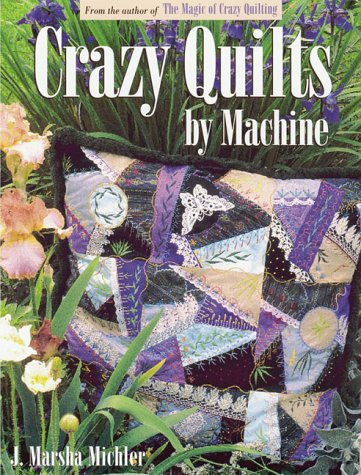 Crazy Quilts by Machine