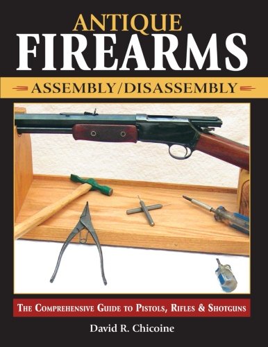 Antique Firearms Assembly/Disassembly