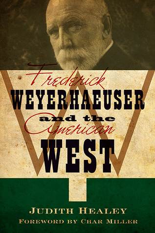 Frederick Weyerhaeuser and the American West