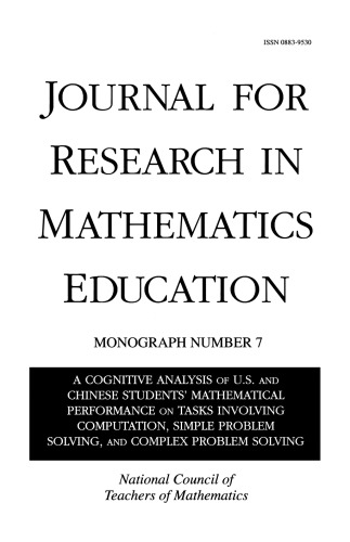 A Cognitive Analysis Of U. S. And Chinese Students' Mathematical Performance On Tasks Involving Computation, Simple Problem Solving, And Complex Problem Solving