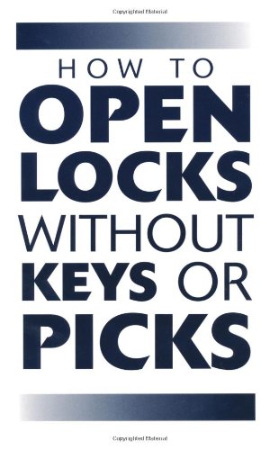 How to Open Locks Without Keys or Picks