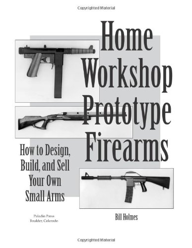 Home Workshop Prototype Firearms