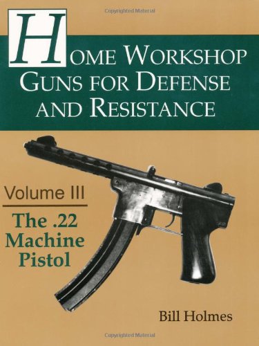 Home Workshop Guns for Defense and Resistance