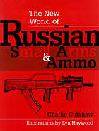 The New World Of Russian Small Arms &amp;Amp; Ammo