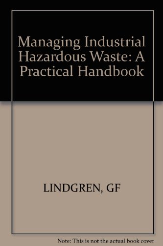 Managing Industrial Hazardous Waste- A Practical Handbook