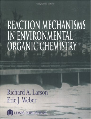 Reaction Mechanisms In Environmental Organic Chemistry