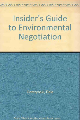 Insider's Guide to Environmental Negotiation