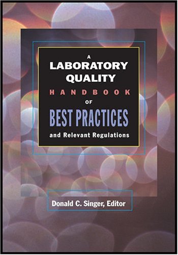 A Laboratory Quality Handbook of Best Practices &amp; Relevant Regulations