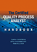 The Certified Quality Process Analyst Handbook