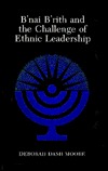 B'Nai B'Rith and the Challenge of Ethnic Leadership