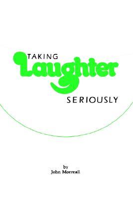 Taking Laughter Seriously