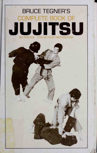 Bruce Tegner's Complete Book of Jujitsu