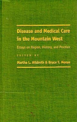 Disease And Medical Care In The Mountain West