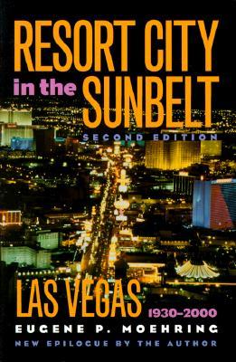 Resort City in the Sunbelt, Las Vegas, 1930-2000