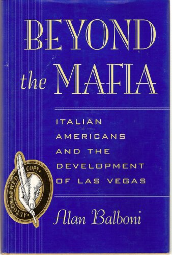 Beyond the mafia : Italian Americans and the development of Las Vegas