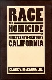 Race And Homicide In Nineteenth-Century California