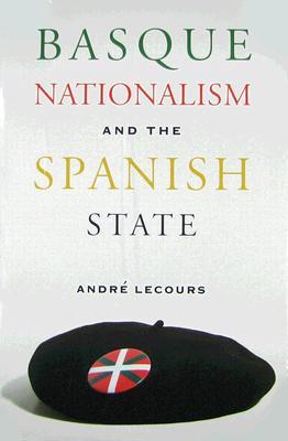 Basque Nationalism And The Spanish State