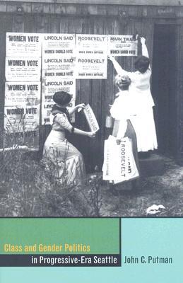 Class and Gender Politics in Progressive-Era Seattle