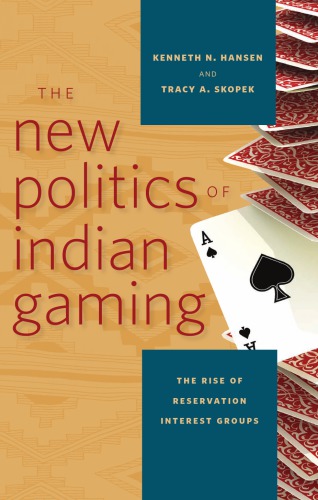 The New Politics of Indian Gaming