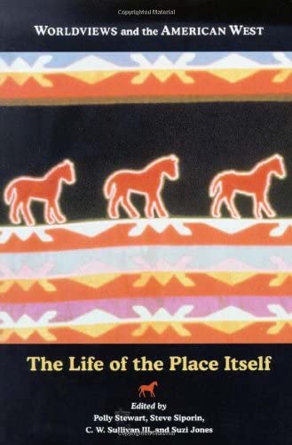 Worldviews And The American West: The Life of the Place Itself