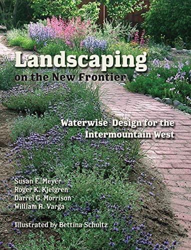 Landscaping on the New Frontier: Waterwise Design for the Intermountain West